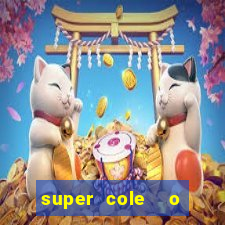 super cole  o 7784 jogos para pc download